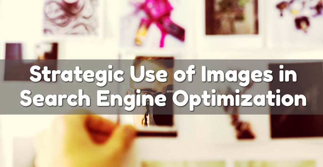 Strategic use of images in SEO